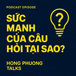 #3. Sức mạnh của câu hỏi tại sao